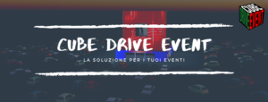 Cube drive event - la soluzione per i tuoi eventi